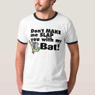 Camiseta Não me faça golpeá-lo com meu bastão