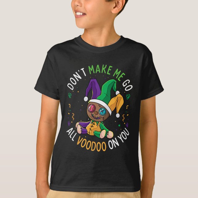 Camiseta Não me faça ir vodu em você Mardi Gras Ca Engraçad (Frente)
