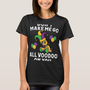 Camiseta Não me faça ir vodu no Carnaval de Mardi Gras