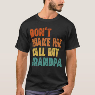 Camiseta Não Me Faça Ligar Para Meu Avô Vintage Engraçado