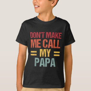 Camiseta Não Me Faça Ligar Para Meu Papai Criança Engraçada