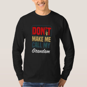 Camiseta Não Me Faça Ligar Para Minha Avó Humor Familiar Pa