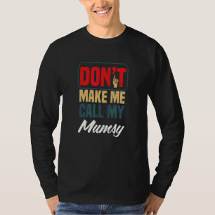 Camiseta Não Me Faça Ligar Para Minha Mãezinha Humor Famili