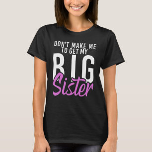 Camiseta Não me faça pegar meu Irmãozinho Irmãozinho