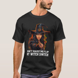 Camiseta Não me faça Sacudir do Dia das Bruxas da Mulher do