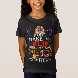 Camiseta Não me faça Sacudir, minha bruxa, bruxa louca