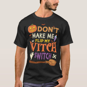 Camiseta Não me faça Sacudir, minha bruxa muda Halloween_11