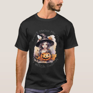 Camiseta Não me faça Sacudir, minha bruxa muda o golpe de H