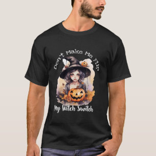 Camiseta Não me faça Sacudir, minha bruxa muda o golpe de H