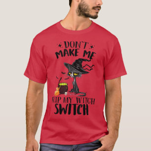 Camiseta Não Me Faça Sacudir Minha Bruxa Trocar Um Gato Neg