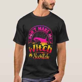 Camiseta Não Me Faça Sacudir Minha Única Bruxa Engraçada Ha