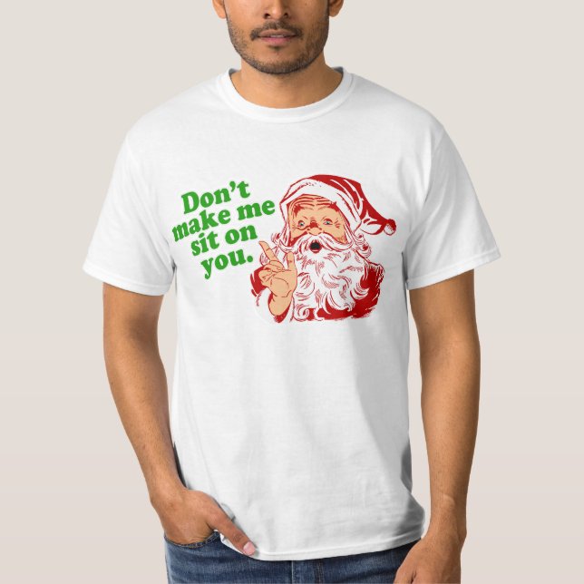 Camiseta Não me faça sentar-se em você (Frente)