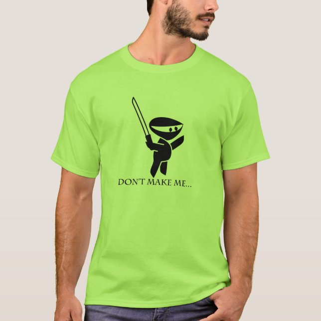 Camiseta Não me faça….T-shirt (Frente)