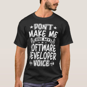 Camiseta Não me faça usar a voz do desenvolvedor de softwar