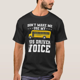 Camiseta Não me faça usar a voz do meu driver de barramento