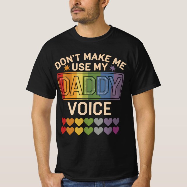 Camiseta Não me faça usar Gay de voz Pai (Frente)