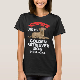 Camiseta não me faça usar golden retriever golden retrieve