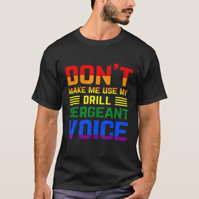 Camiseta Não me faça usar meu Gay do Sargento Voz Lgbt (Frente)