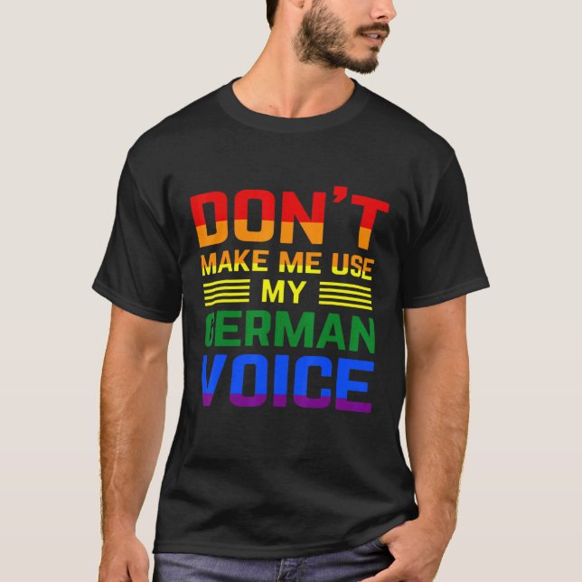 Camiseta Não me faça usar meu Orgulho gay de Voz Lgbt alemã (Frente)