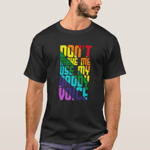 Camiseta Não Me Faça Usar Meu Pai Voz LGBTQ Sinalizador L