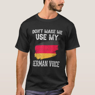 Camiseta Não me faça usar meu professor de voz alemã na Ale
