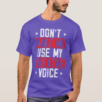 Camiseta Não Me Faça Usar Minha Atriz de Ator de Voz