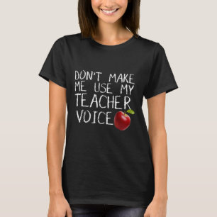 Camiseta Não me faça usar minha diversão de voz do professo