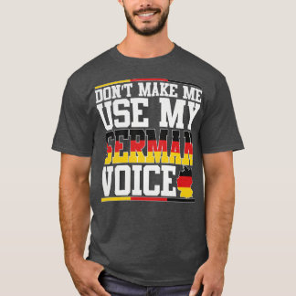Camiseta Não Me Faça Usar Minha Voz Alemã