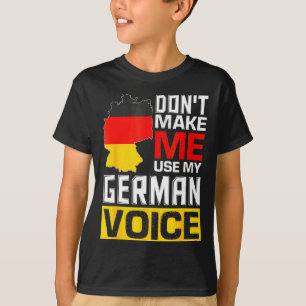 Camiseta Não Me Faça Usar Minha Voz Alemã Alemanha Deutsc _