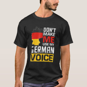 Camiseta Não me faça usar minha voz alemã Deutsc