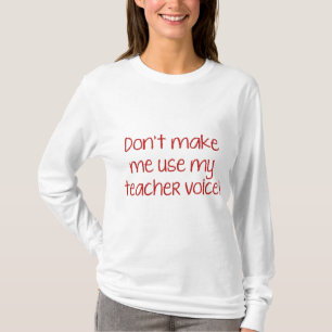 Camiseta Não me faça usar minha voz de professor!