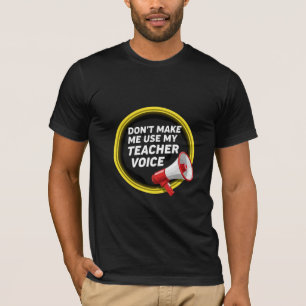 Camiseta Não Me Faça Usar Minha Voz de Professor Design Div