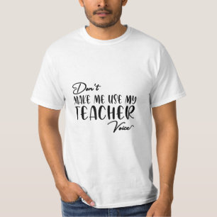 Camiseta Não me faça usar minha voz de professor - professo