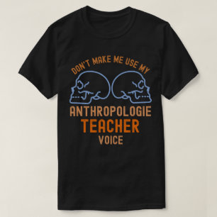 Camiseta Não Me Faça Usar Minha Voz de Professora de Anthro