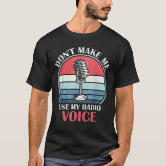Camiseta Não me faça usar minha voz de rádio com graça Vi