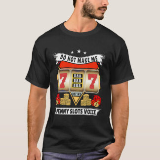 Camiseta Não Me Faça Usar Minha Voz De Slots - Slot Mac