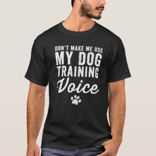 Camiseta Não Me Faça Usar Minha Voz De Treinamento De Cacho