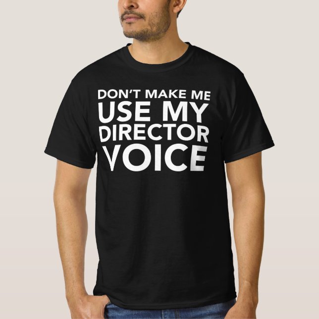 Camiseta Não Me Faça Usar Minha Voz Diretor (Frente)