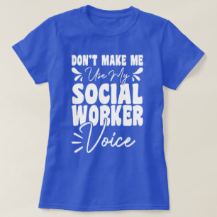 Camiseta Não me faça usar minha voz do trabalhador social