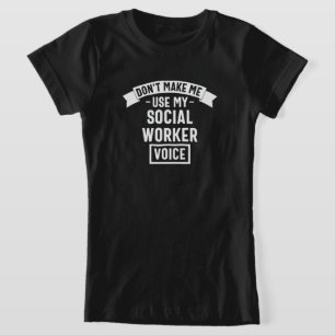 Camiseta Não me faça usar minha voz do trabalhador social