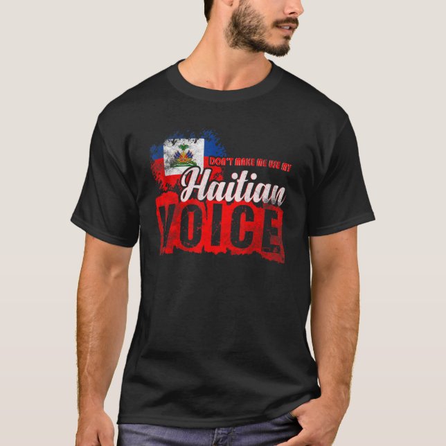 Camiseta Não Me Faça Usar Minha Voz Haitiana Haiti 1 (Frente)