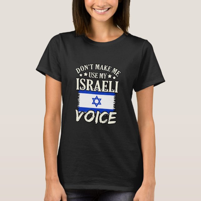 Camiseta Não me faça usar minha voz israelense (Frente)