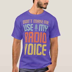 Camiseta Não Me Faça Usar Minha Voz Rádio