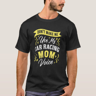 Camiseta Não me faça usar o meu carro correndo com a mamãe