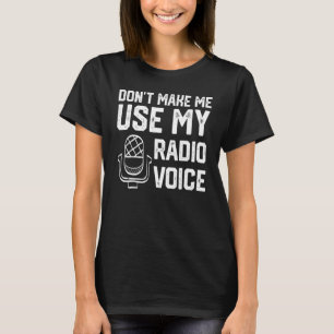 Camiseta Não me faça usar o meu entusiasmo de rádio do rádi
