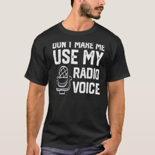 Camiseta Não me faça usar o meu entusiasmo de rádio do rádi