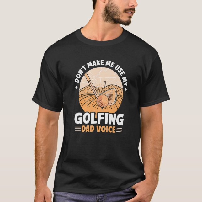 Camiseta Não me faça usar o meu Pai de golfe (Frente)
