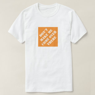 Camiseta Não me faça vir até lá Pai engraçado