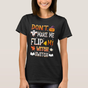 Camiseta não me faça virar minha chave de bruxa ou é docinh