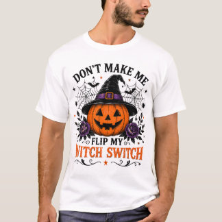 Camiseta Não Me Faça Virar Minha Chave De Bruxa T-Shirt